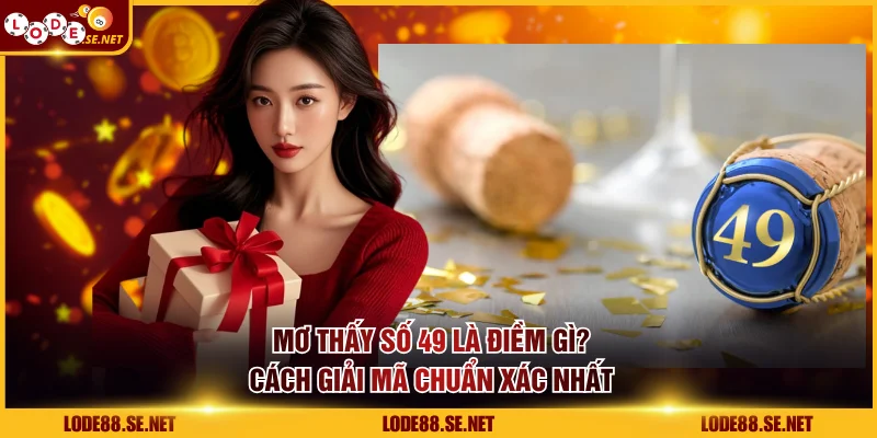 mơ thấy số 49